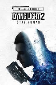 Dying Light 2 Stay Human: Reloaded Edition cover